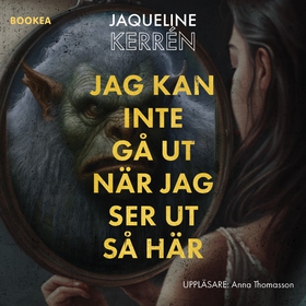 Jag kan inte gå ut när jag ser ut så här (ljudb