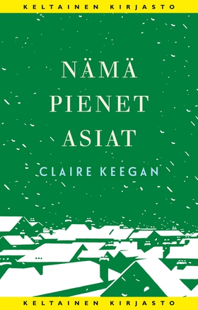 Nämä pienet asiat (e-bok) av Claire Keegan