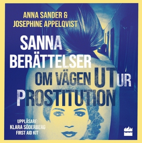 Sanna berättelser om vägen ut ur prostitution (