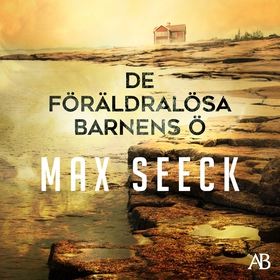 De föräldralösa barnens ö (ljudbok) av Max Seec