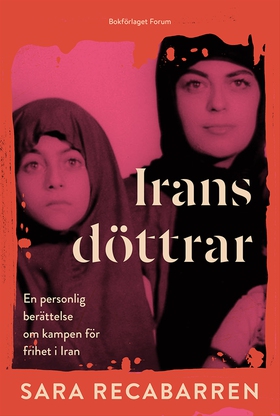 Irans döttrar : En personlig berättelse om kamp