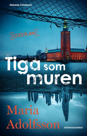 Tiga som muren (e-bok) av Maria Adolfsson