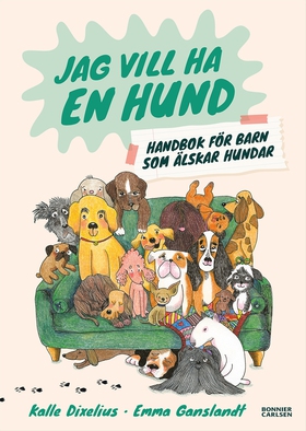 Jag vill ha en hund! Handbok för barn som älska