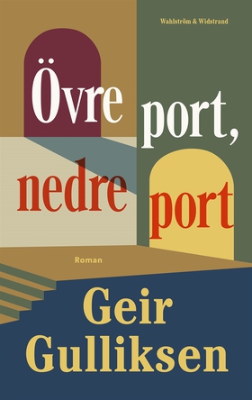 Övre port, nedre port (e-bok) av Geir Gulliksen