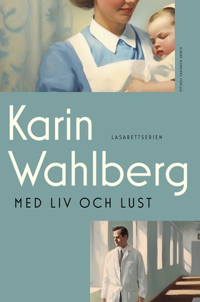 Med liv och lust (e-bok) av Karin Wahlberg