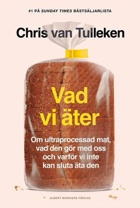 Vad vi äter : om ultraprocessad mat, vad den gö