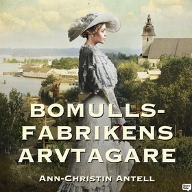 Bomullsfabrikens arvtagare (ljudbok) av Ann-Chr