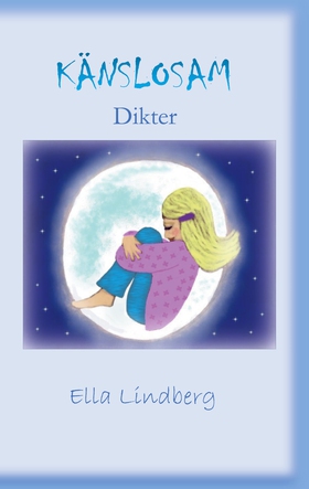 Känslosam: Dikter (e-bok) av Ella Lindberg