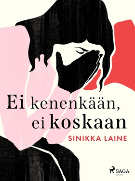 Ei kenenkään, ei koskaan (e-bok) av Sinikka Lai