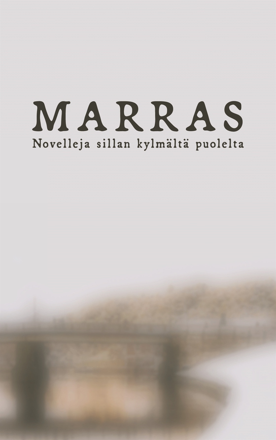 Marras: Novelleja sillan kylmältä puolelta