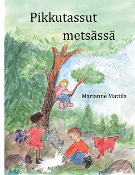 Pikkutassut metsässä (e-bok) av Marianne Mattil