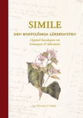Simile - Den bortglömda läkekonsten: Upptäck kunskapen om homeopati och läkeväxter