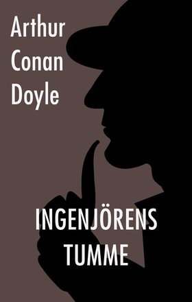 Ingenjörens tumme (e-bok) av Arthur Conan Doyle