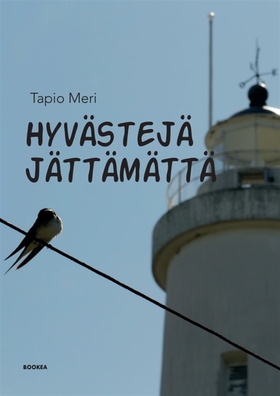 Hyvästejä jättämättä (e-bok) av Tapio Meri