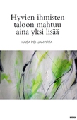 Hyvien ihmisten taloon mahtuu aina yksi lisää