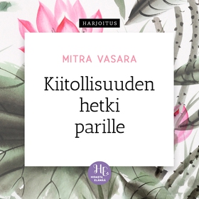 Kiitollisuuden hetki parille (ljudbok) av Mitra