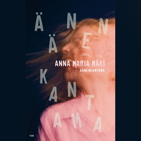 Äänenkantama (ljudbok) av Anna Maria Mäki