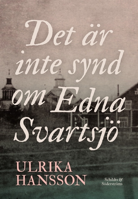 Det är inte synd om Edna Svartsjö (e-bok) av Ul
