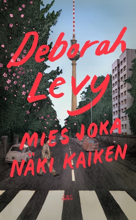 Mies joka näki kaiken (e-bok) av Deborah Levy