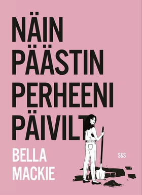 Näin päästin perheeni päiviltä (e-bok) av Bella