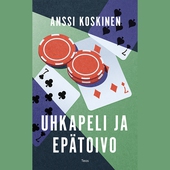 Uhkapeli ja epätoivo