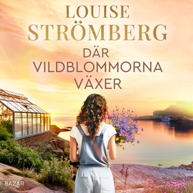 Där vildblommorna växer (ljudbok) av Louise Str