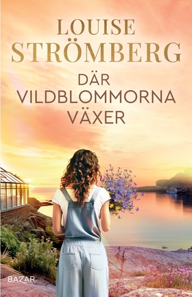 Där vildblommorna växer (e-bok) av Louise Ström