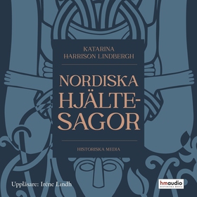 Nordiska hjältesagor (ljudbok) av Katarina Harr