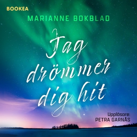 Jag drömmer dig hit (ljudbok) av Marianne Bokbl