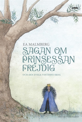 Sagan om Prinsessan Frejdig (e-bok) av Ea Malmb