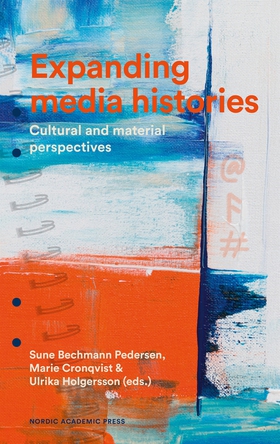 Expanding media histories. Cultural and materia