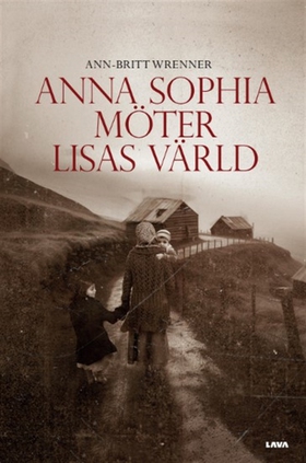 Anna-Sophia möter Lisas värld (e-bok) av Ann-Br