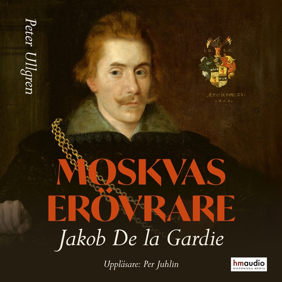 Moskvas erövrare : Jakob de la Gardie