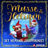 Det hemliga juluppdraget : Jul med Musse & Helium