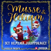 Jul med Musse & Helium. Det hemliga juluppdraget