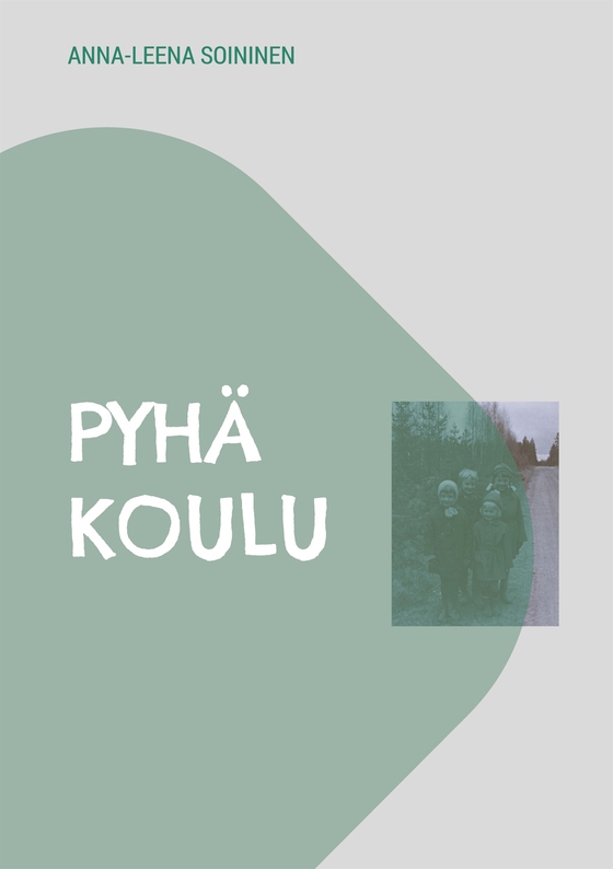 Pyhä koulu: muuan lapsuus