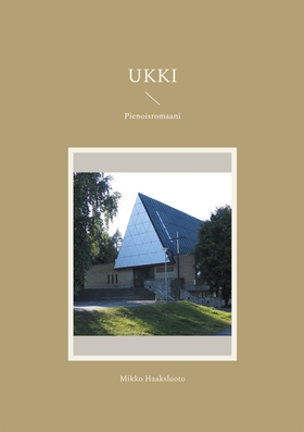 Ukki: Pienoisromaani (e-bok) av Mikko Haaksluot