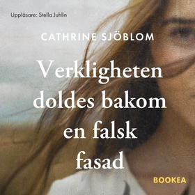 Verkligheten doldes bakom en falsk fasad (ljudb