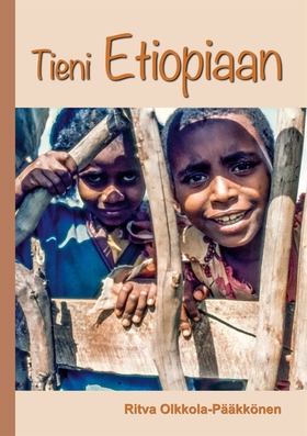 Tieni Etiopiaan (e-bok) av Ritva Olkkola-Pääkkö