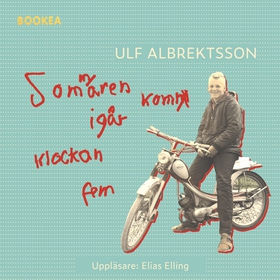 Sommaren kom igår klockan fem (ljudbok) av Ulf 