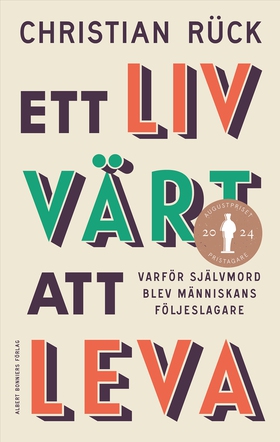 Ett liv värt att leva : varför självmord blev m