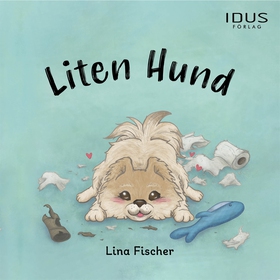 Liten Hund (ljudbok) av Lina Fischer