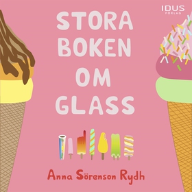 Stora boken om glass (ljudbok) av Anna Sörenson