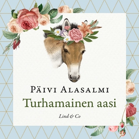 Turhamainen aasi (ljudbok) av Päivi Alasalmi