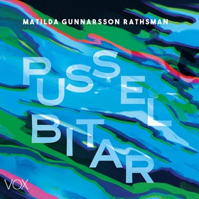 Pusselbitar (ljudbok) av Matilda Gunnarsson Rat