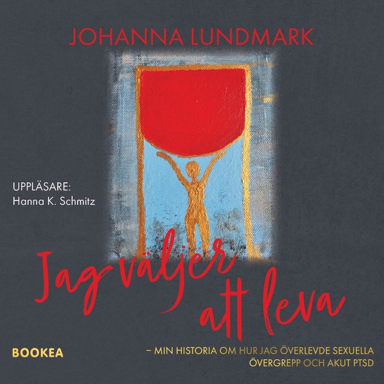 Jag väljer att leva :  min historia om hur jag överlevde sexuella övergrepp och akut ptsd