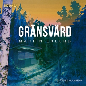 Gränsvärd (ljudbok) av Martin Eklund