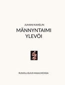 Männyntaimi ylevöi: Maailmojen runollisuus