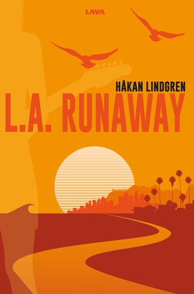 L.A. Runaway (e-bok) av Håkan Lindgren