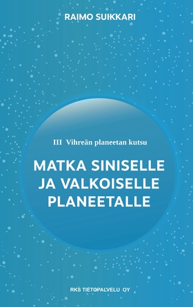 Vihreän planeetan kutsu - Matka Siniselle ja Va